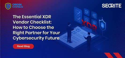La Checklist Esencial de Proveedores XDR: Cómo Elegir al Socio Adecuado para el Futuro de tu Ciberseguridad